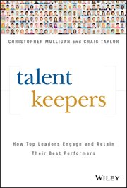 Talent Keepers : How Top Leaders Engage and Retain Their Best Performers cover image cdn