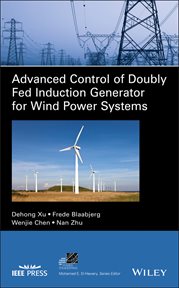 Advanced Control of Doubly Fed Induction Generator for Wind Power Systems cover image cdn