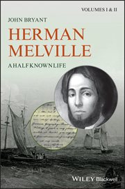 Herman Melville : A Half Known Life cover image cdn