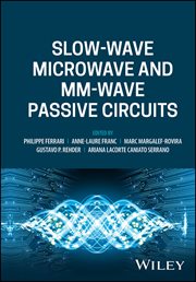Slow-Wave Microwave and MM-Wave Passive Circuits cover image cdn