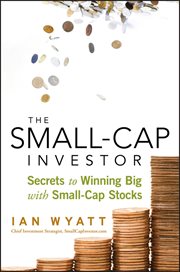 The Small-Cap Investor : Secrets to Winning Big with Small-Cap Stocks cover image cdn