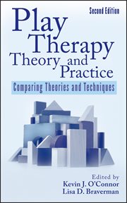 Play Therapy Theory and Practice : Comparing Theories and Techniques cover image cdn