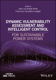 Dynamic Vulnerability Assessment and Intelligent Control : For Sustainable Power Systems cover image cdn