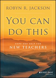 You Can Do This : Hope and Help for New Teachers cover image cdn