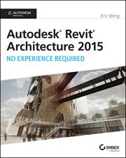 Autodesk Revit Architecture 2015: No Experience Required : Autodesk Official Press cover image cdn