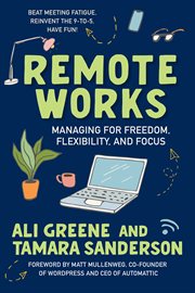 Remote Works : Managing for Freedom, Flexibility, and Focus cover image cdn