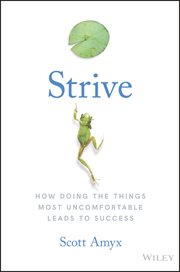 Strive : How Doing the Things Most Uncomfortable Leads to Success cover image cdn