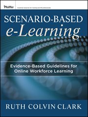 Scenario-based e-Learning : Evidence-Based Guidelines for Online Workforce Learning cover image cdn