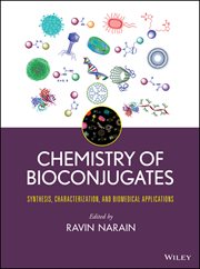 Chemistry of Bioconjugates : Synthesis, Characterization, and Biomedical Applications cover image cdn