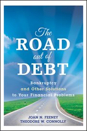 The Road Out of Debt + Website : Bankruptcy and Other Solutions to Your Financial Problems cover image cdn