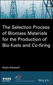 The Selection Process of Biomass Materials for the Production of Bio-Fuels and Co-firing cover image cdn