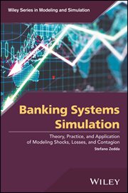 Banking Systems Simulation : Theory, Practice, and Application of Modeling Shocks, Losses, and Contagion cover image cdn