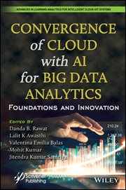 Convergence of Cloud With AI for Big Data Analytics : Foundations and Innovation cover image cdn