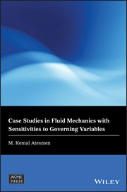 Case Studies in Fluid Mechanics With Sensitivities to Governing Variables cover image cdn