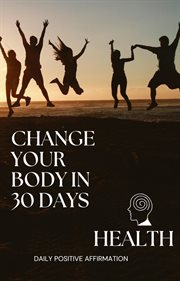 Change Your Body in 30 Days cover image cdn