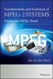 Fundamentals and Evolution of MPEG-2 Systems : Paving the MPEG Road cover image cdn