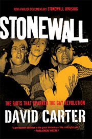 Stonewall : The Riots That Sparked the Gay Revolution cover image cdn