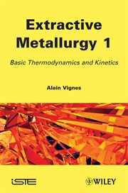 Extractive Metallurgy 1 : Basic Thermodynamics and Kinetics cover image cdn