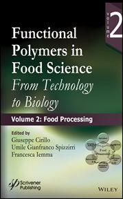 Functional Polymers in Food Science From Technology to Biology, Volume 2: Food Processing cover image cdn