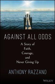 Against All Odds : A Story of Faith, Courage, and Never Giving Up cover image cdn