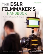 The DSLR Filmmaker's Handbook : Real-World Production Techniques cover image cdn