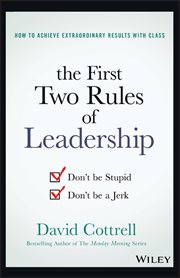 The First Two Rules of Leadership : Don't be Stupid, Don't be a Jerk cover image cdn