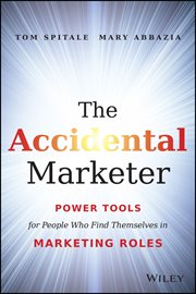 The Accidental Marketer : Power Tools for People Who Find Themselves in Marketing Roles cover image cdn