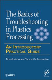 Basics of Troubleshooting in Plastics Processing : An Introductory Practical Guide cover image cdn