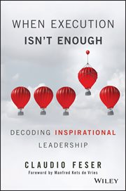 When Execution Isn't Enough : Decoding Inspirational Leadership cover image cdn