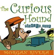 The Curious Hound (Picture Book) cover image cdn