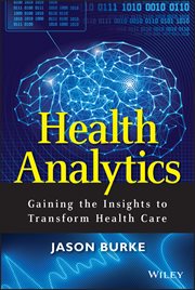 Health Analytics : Gaining the Insights to Transform Health Care cover image cdn