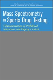 Mass Spectrometry in Sports Drug Testing : Characterization of Prohibited Substances and Doping Control Analytical Assays cover image cdn