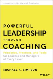 Powerful Leadership Through Coaching : Principles, Practices, and Tools for Leaders and Managers at Every Level cover image cdn