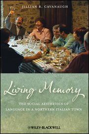 Living Memory : The Social Aesthetics of Language in a Northern Italian Town cover image cdn
