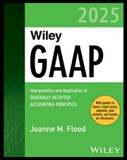 Wiley Gaap 2025 : Interpretation and Application of Generally Accepted Accounting Principles cover image cdn
