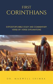 First Corinthians: The Expositor's Bible Study and Commentary : Verse-by-Verse Explanations cover image cdn