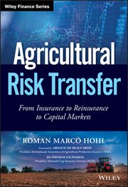 Agricultural Risk Transfer : From Insurance to Reinsurance to Capital Markets cover image cdn