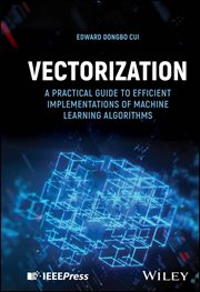 Vectorization : A Practical Guide to Efficient Implementations of Machine Learning Algorithms cover image cdn