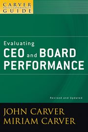 A Carver Policy Governance Guide, Evaluating CEO and Board Performance cover image cdn