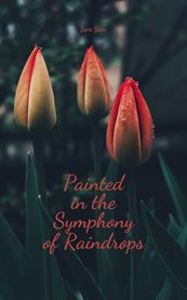 Painted in the Symphony of Raindrops cover image cdn