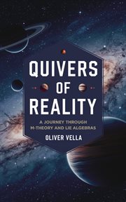 Quivers of Reality : A Journey Through M-theory and Lie Algebras cover image cdn