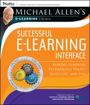 Michael Allen's Online Learning Library: Successful e-Learning Interface : Making Learning Technology Polite, Effective, and Fun cover image cdn