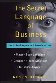 The Secret Language of Business : How to Read Anyone in 3 Seconds or Less cover image cdn