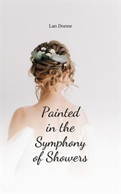 Painted in the Symphony of Showers cover image cdn