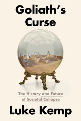 Goliath's curse : the history and future of societal collapse  cover image cdn