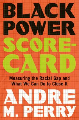 Black power scorecard : measuring the racial gap and what we can do to close it  cover image cdn