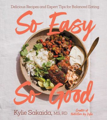 So easy so good : delicious recipes and expert tips for balanced eating  cover image cdn