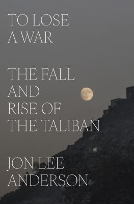 To lose a war : the fall and rise of the Taliban  cover image cdn