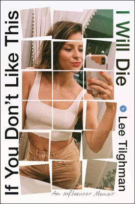 If you don't like this, I will die : an influencer memoir  cover image cdn
