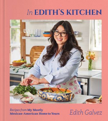 In Edith's kitchen : recipes from my mostly Mexican-American home to yours  cover image cdn